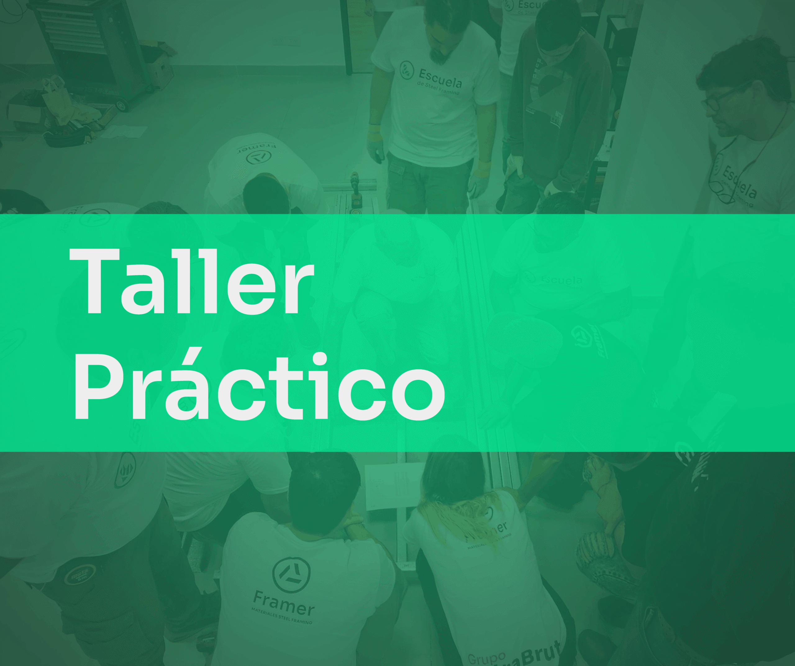 Taller Práctico de Steel Framing - Certificación Doble